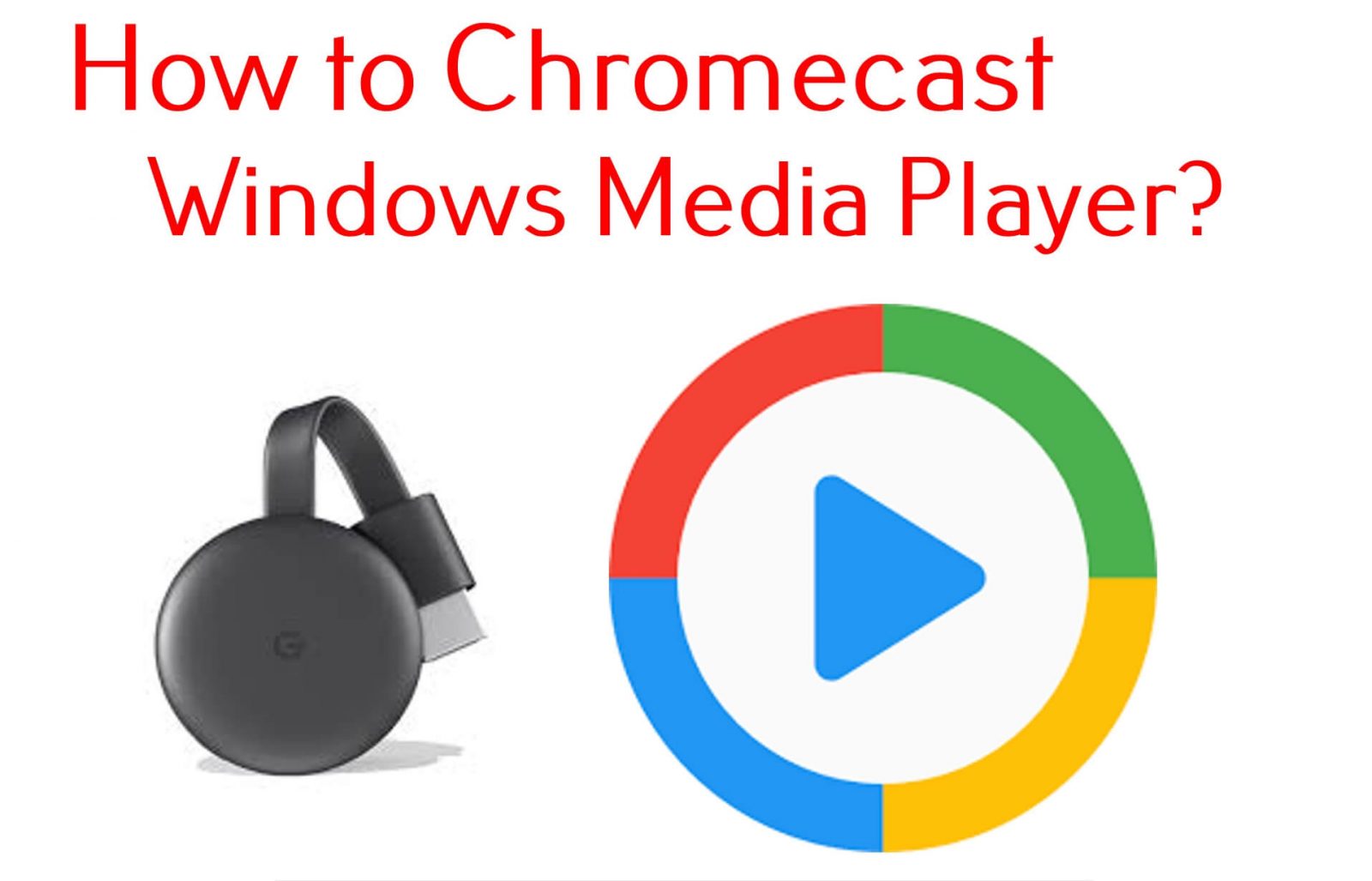 How To Cast To Chromecast From Windows Media Player