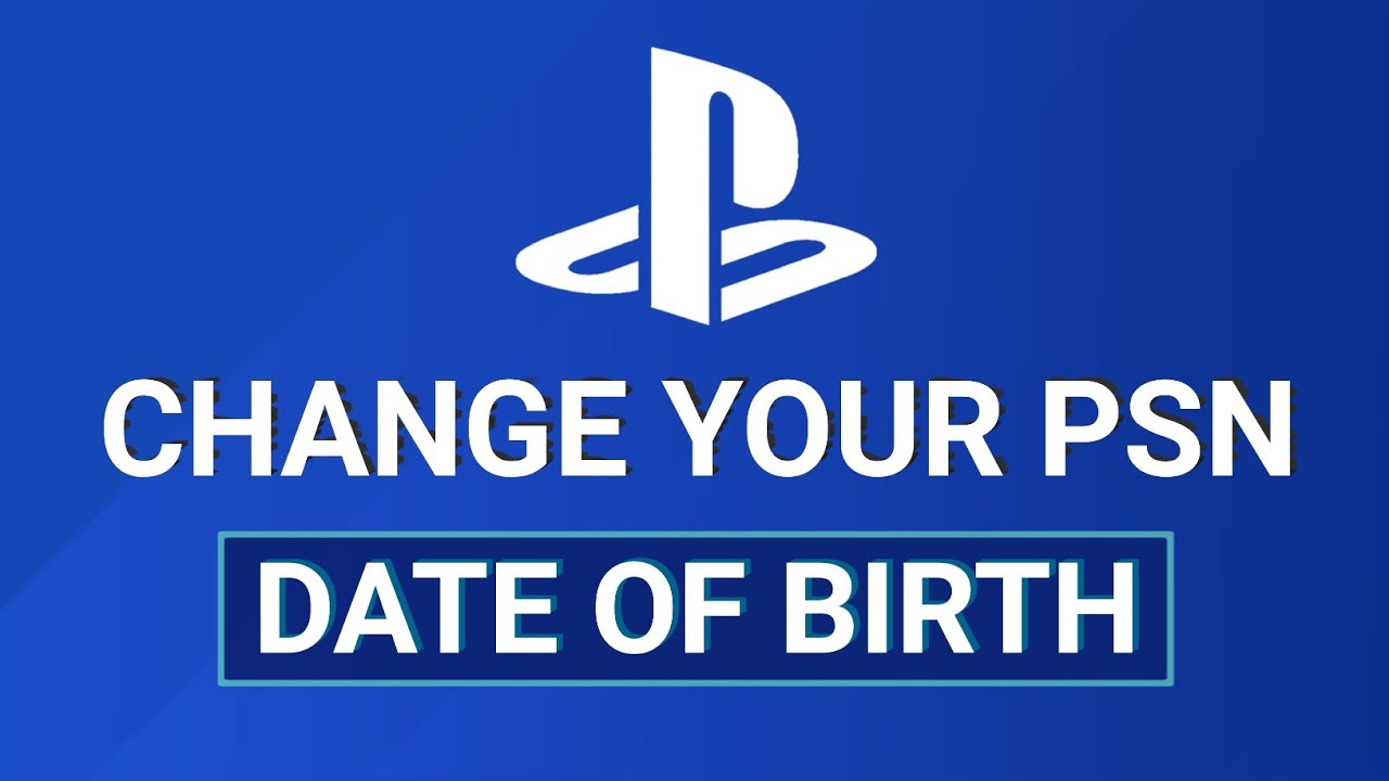 how-to-change-birthday-on-playstation