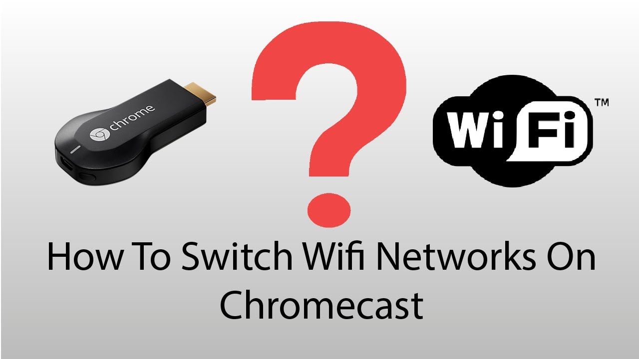 how-to-change-the-wifi-on-chromecast