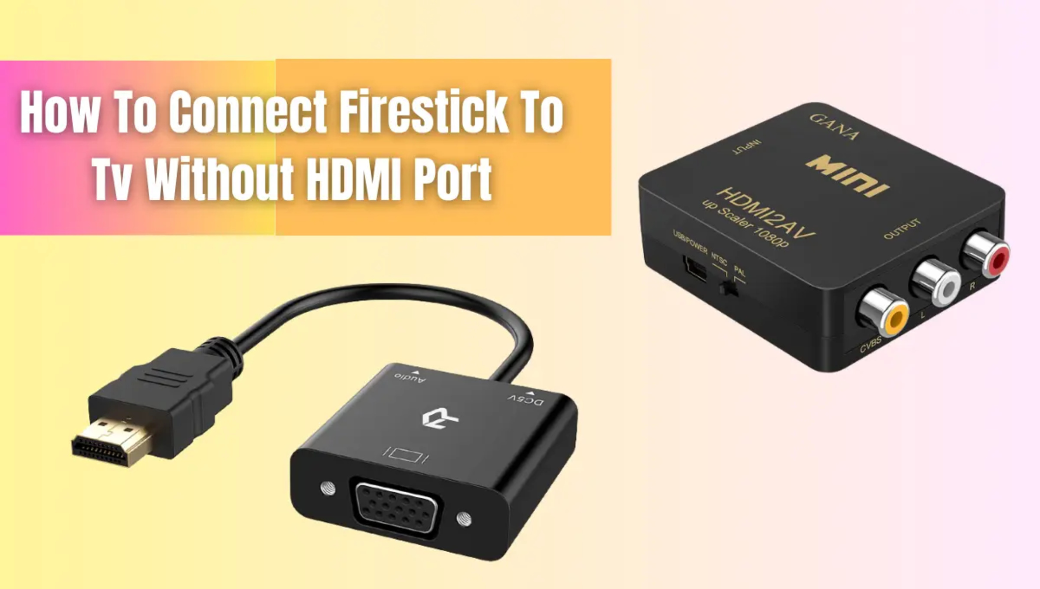 How To Connect Amazon Fire Stick To Tv Without HDMI