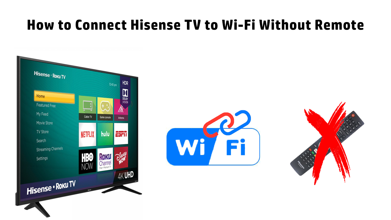 how-to-connect-hisense-tv-to-wifi-without-remote
