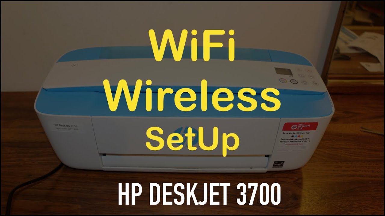 How To Connect Hp Deskjet 3700 To Wifi