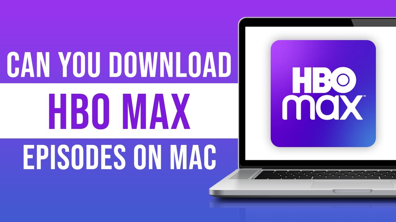 how-to-download-on-hbo-max-on-mac