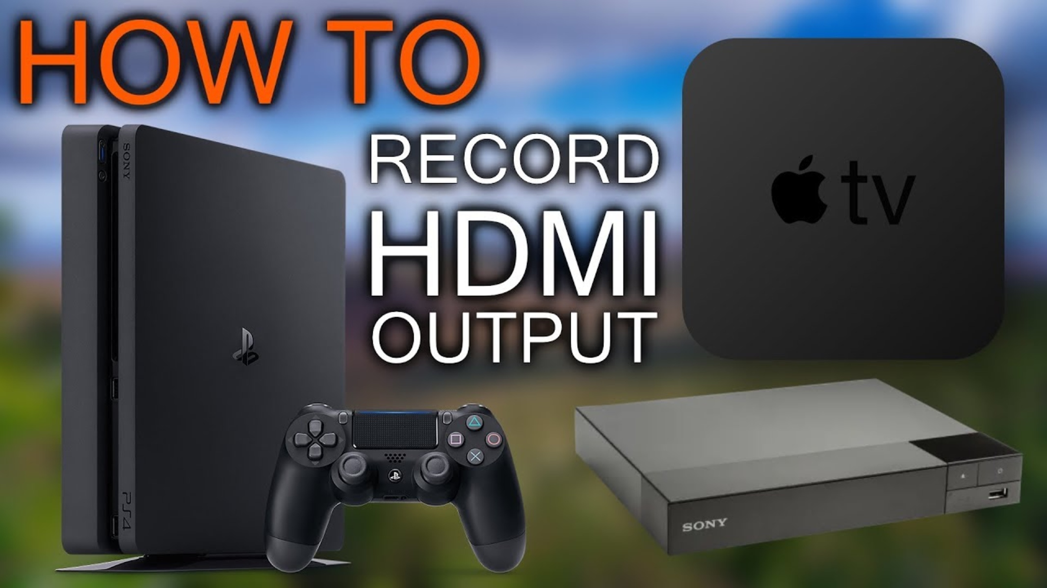 How To Record From HDMI Output