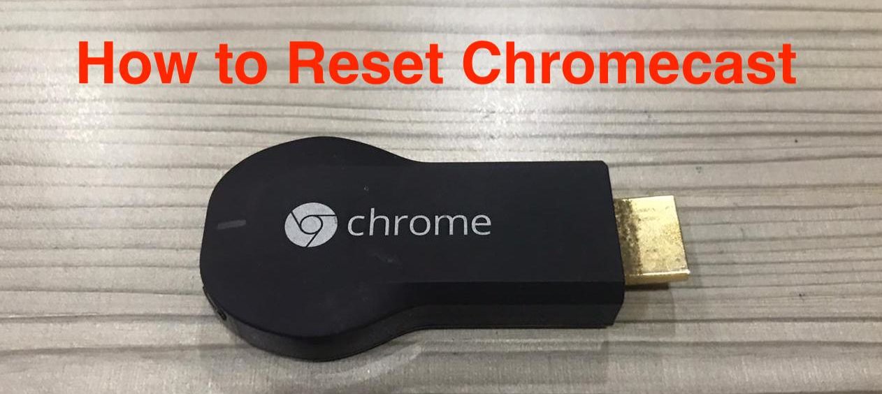 how-to-reset-a-chromecast