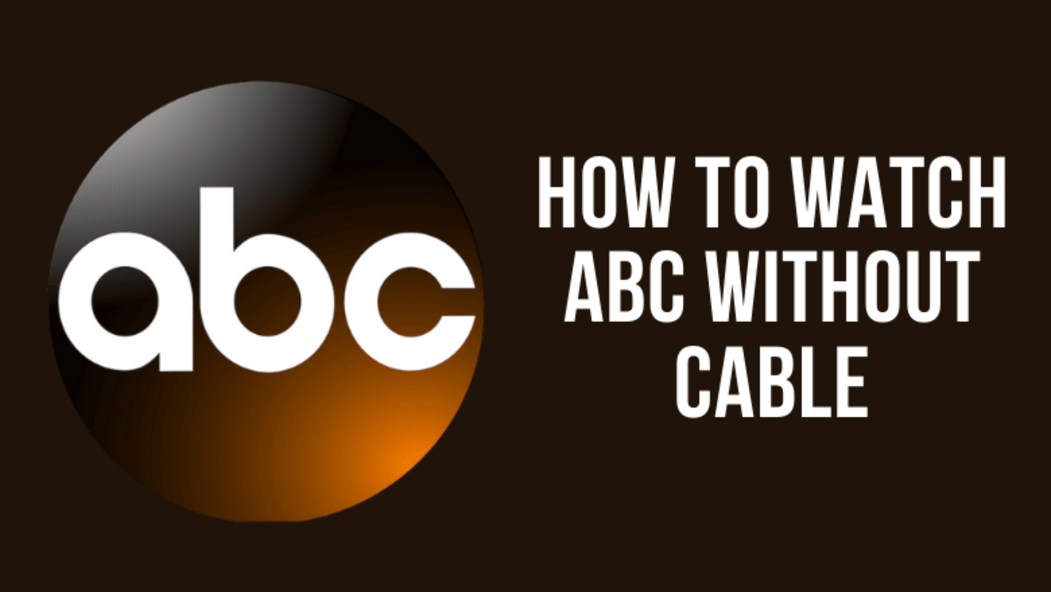 How To Watch Abc Live Without Cable For Free Robots