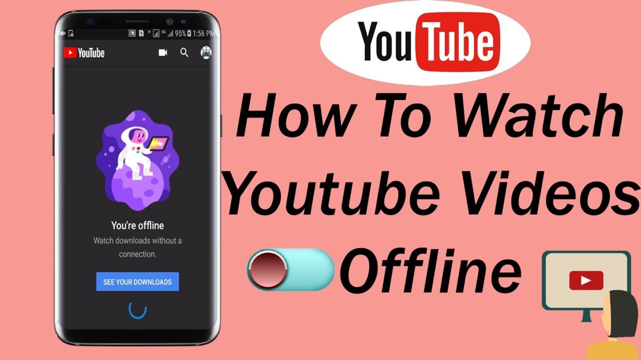 Watch youtube videos offline on online laptop