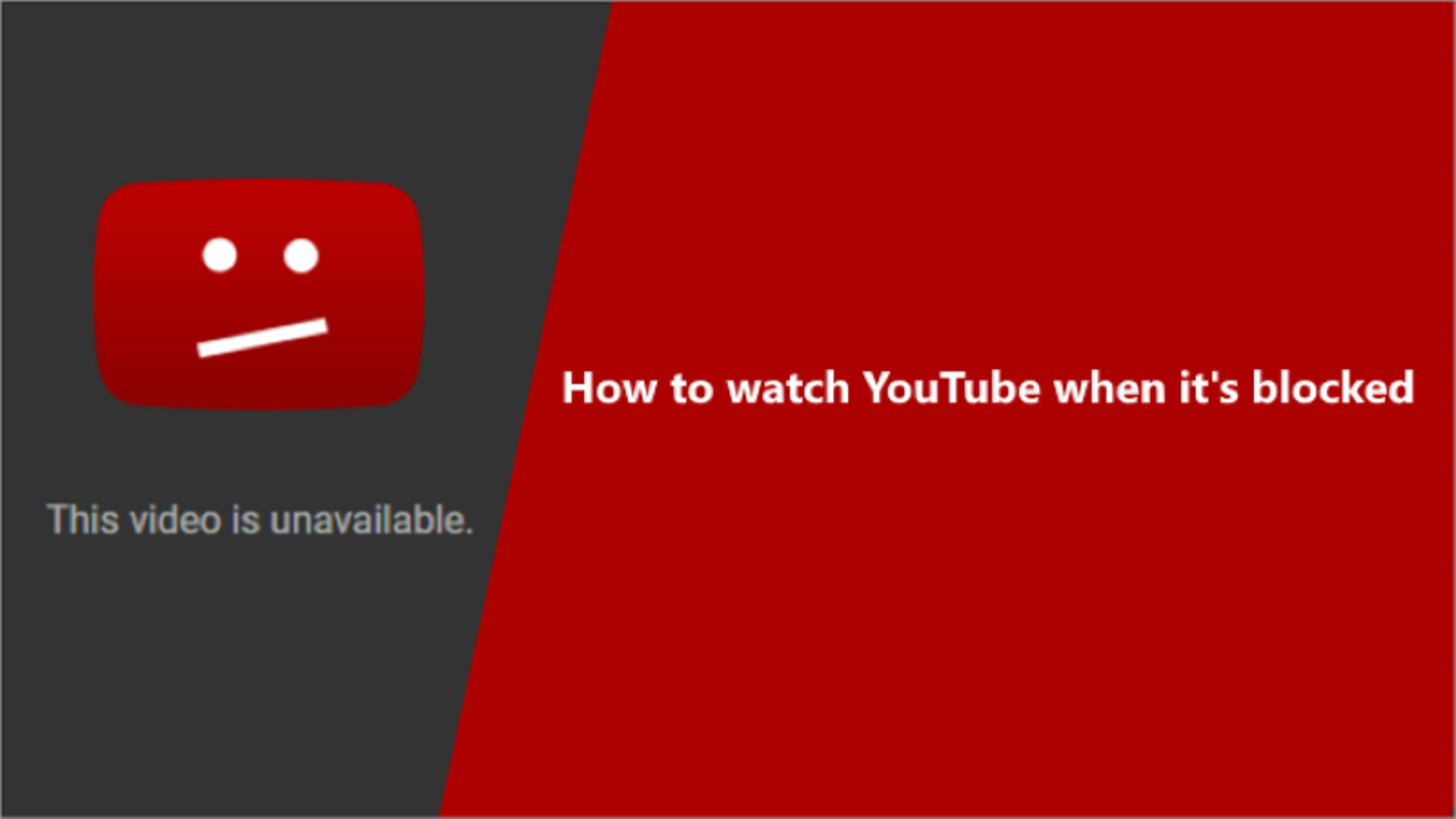 How To Watch Youtube When Its Blocked