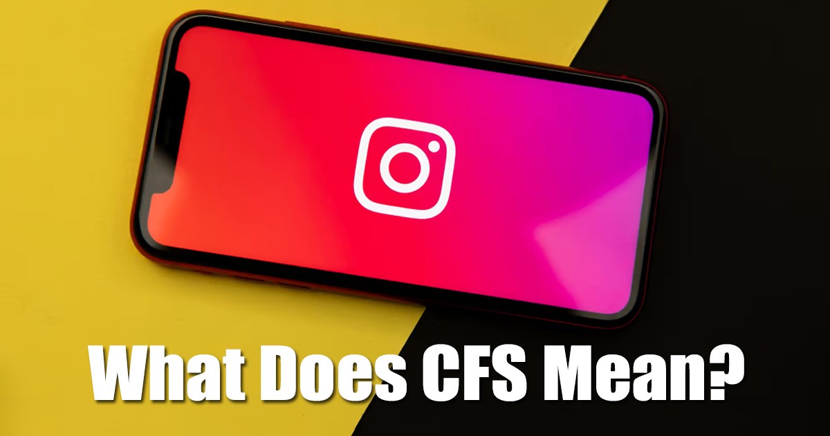 what-does-cfs-mean-on-instagram