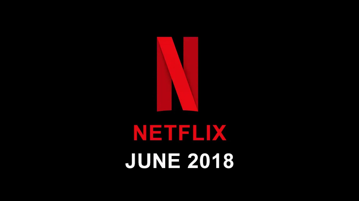 What Is Coming To Netflix In June 2018