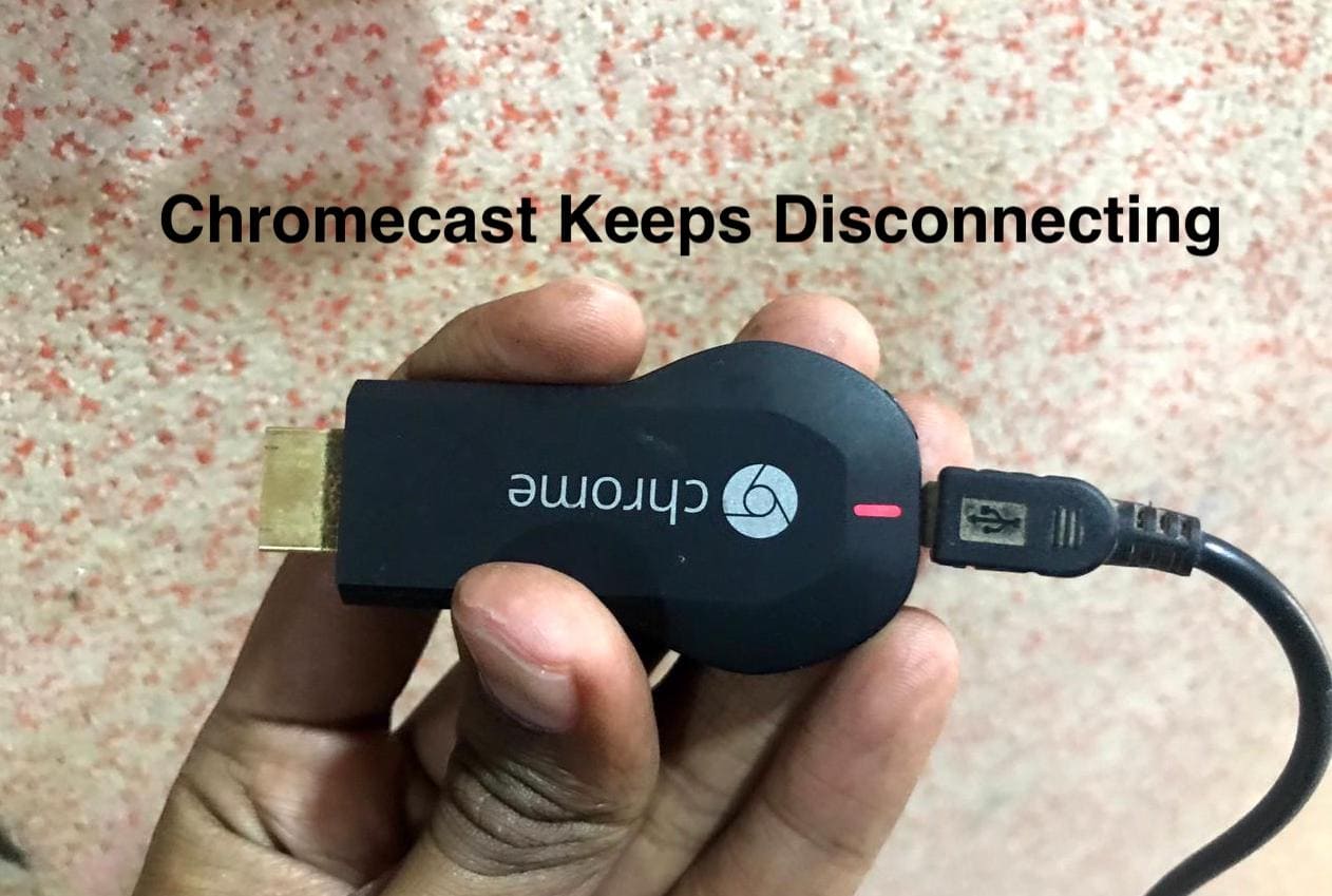 why-does-my-chromecast-keep-disconnecting