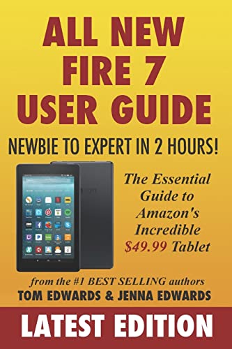 Fire 7 User Guide: The Essential Guide to Amazon's Incredible Tablet