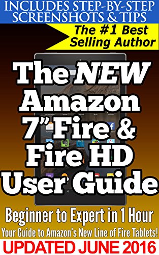 Fire 7" User Guide: Beginner to Expert in 1 Hour