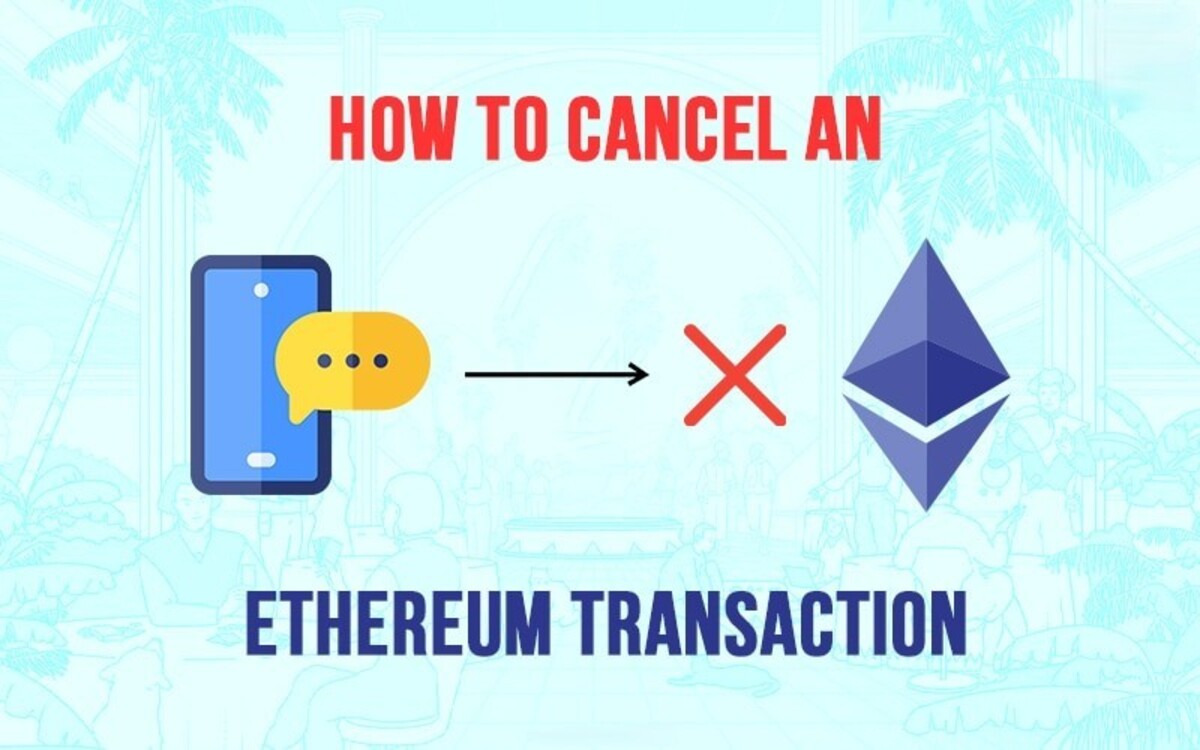 How To Cancel Ethereum Transaction