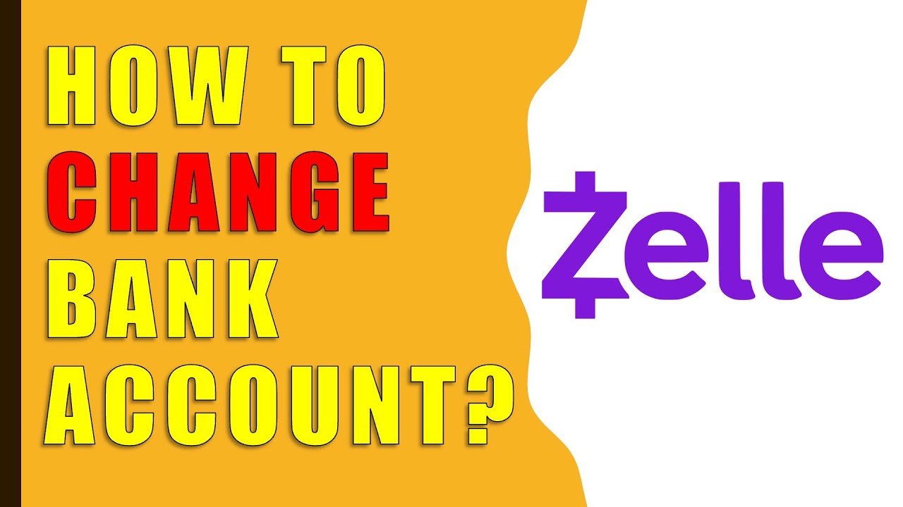 How To Change Zelle Account