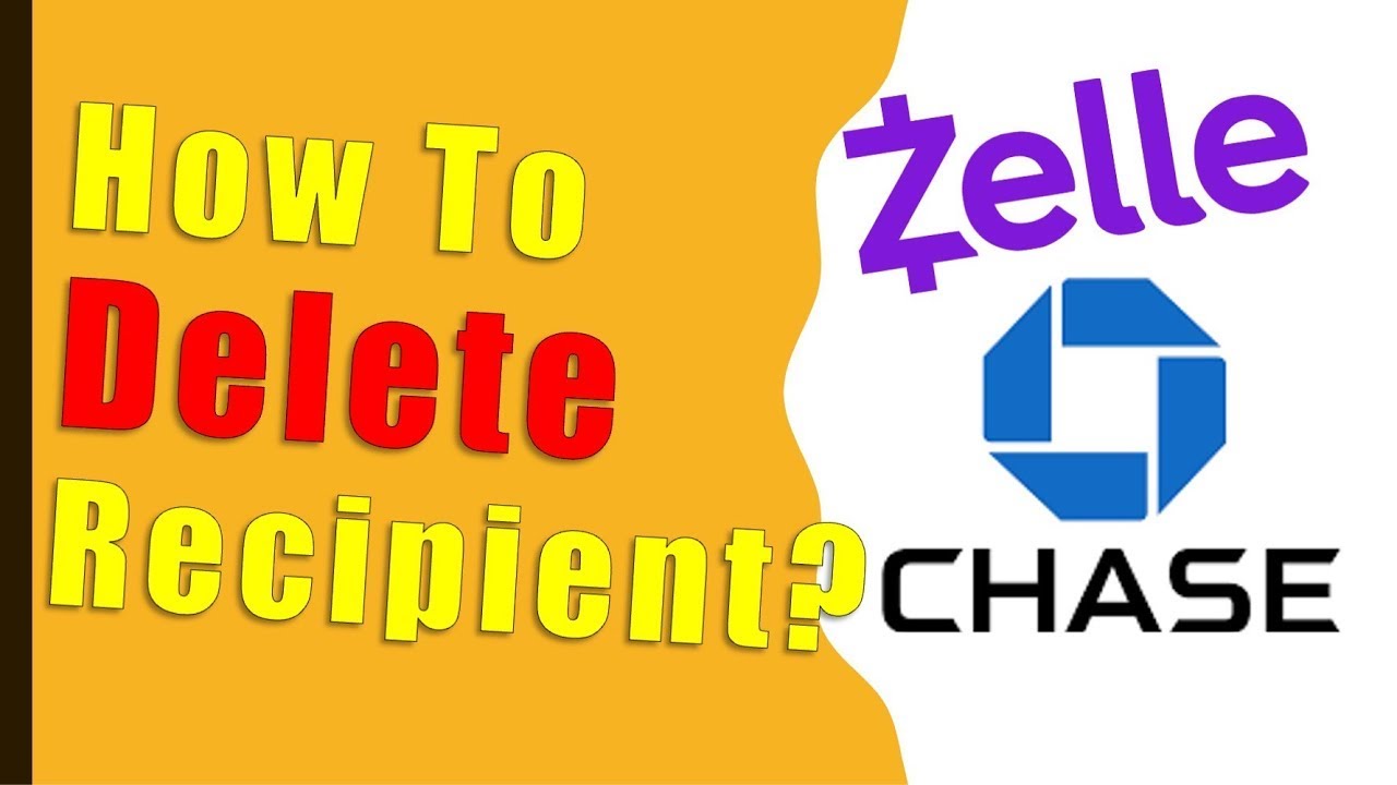 How To Delete Zelle Recipient Chase
