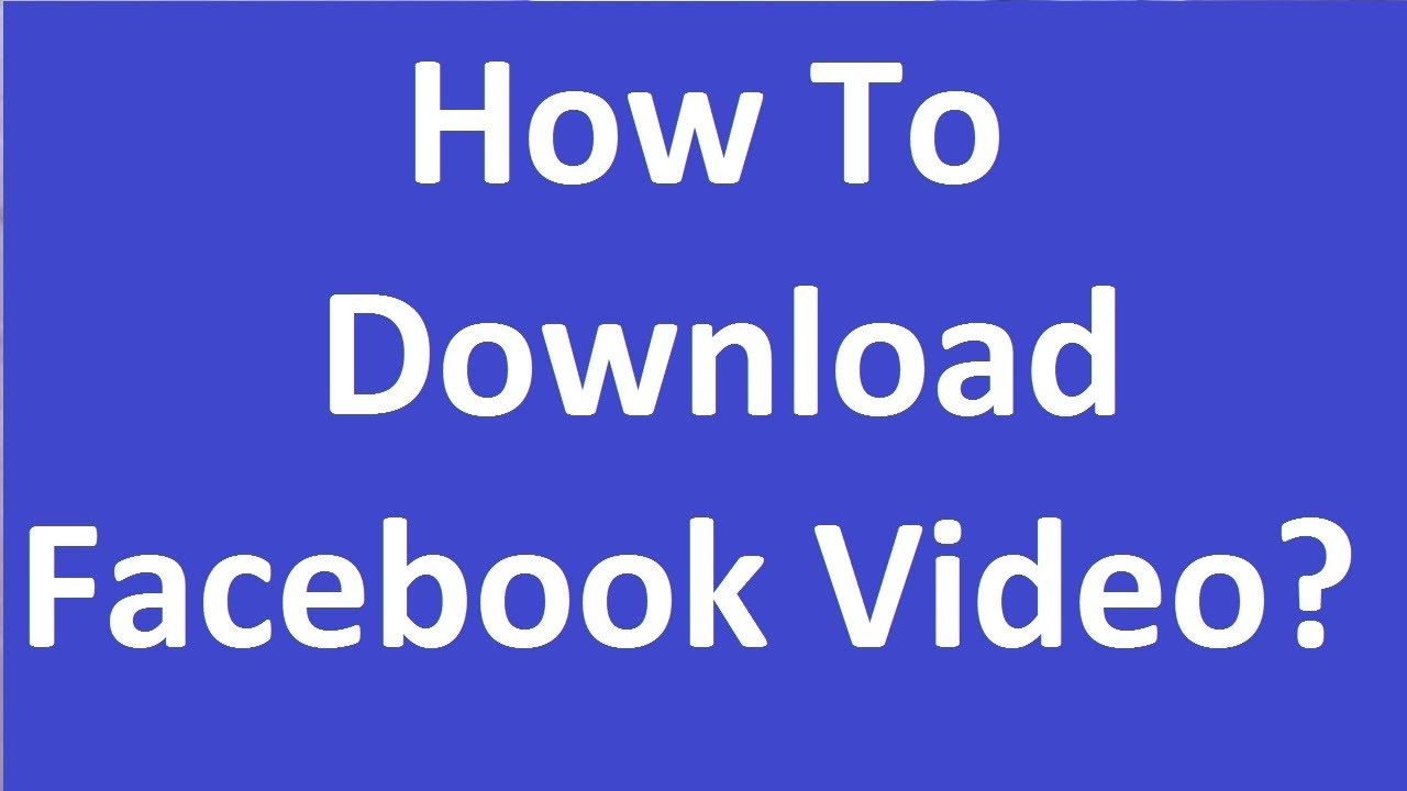 How To Download A FB Video