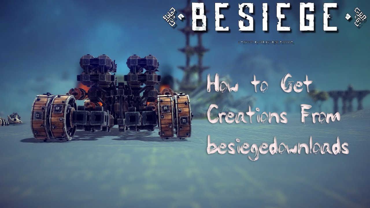 How To Download Besiege Creations From Steam Workshop
