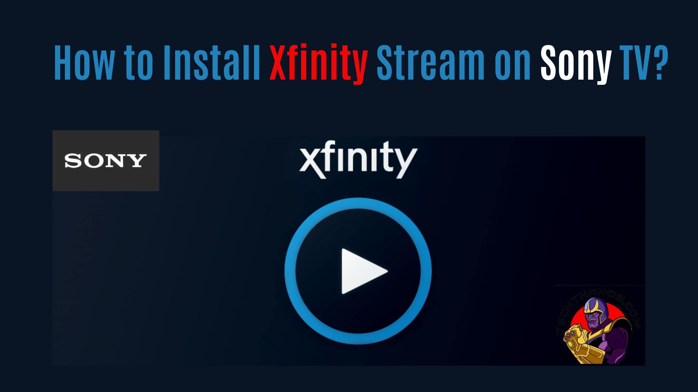 How To Download Xfinity App On Sony Smart TV