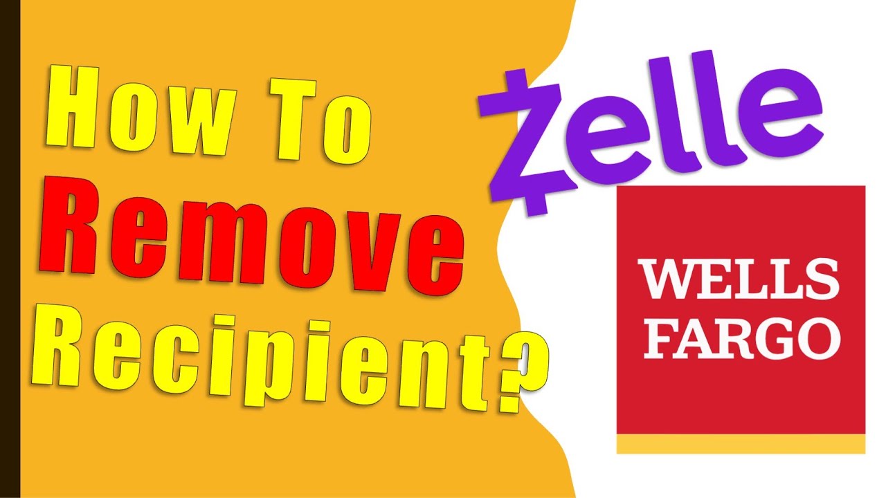How To Remove Zelle From Wells Fargo