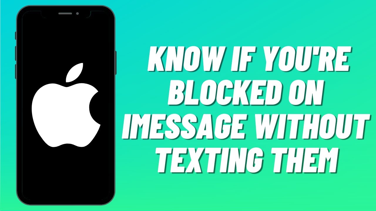 How To Tell If Someone Blocked You On IMessage Without Texting Them