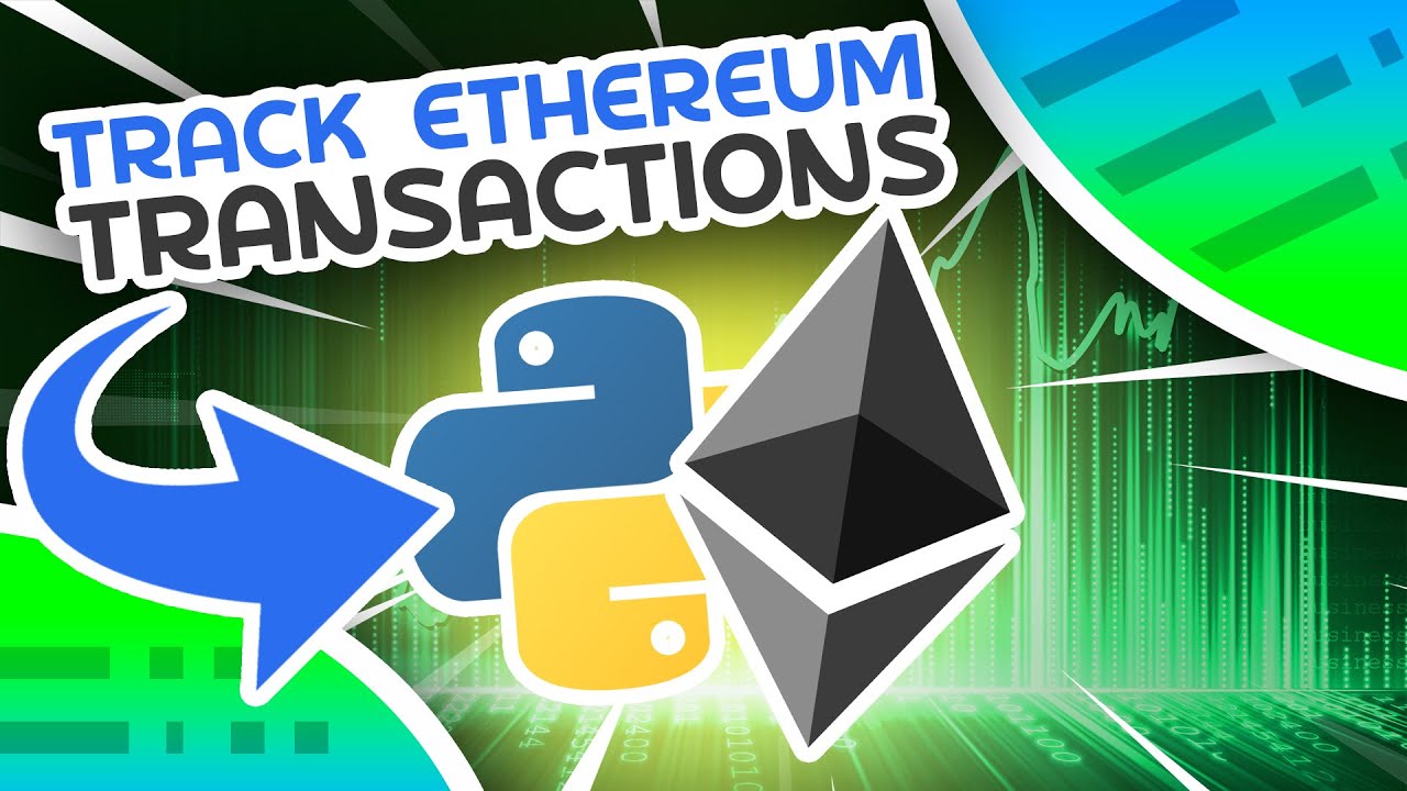 How To Track Ethereum Transactions