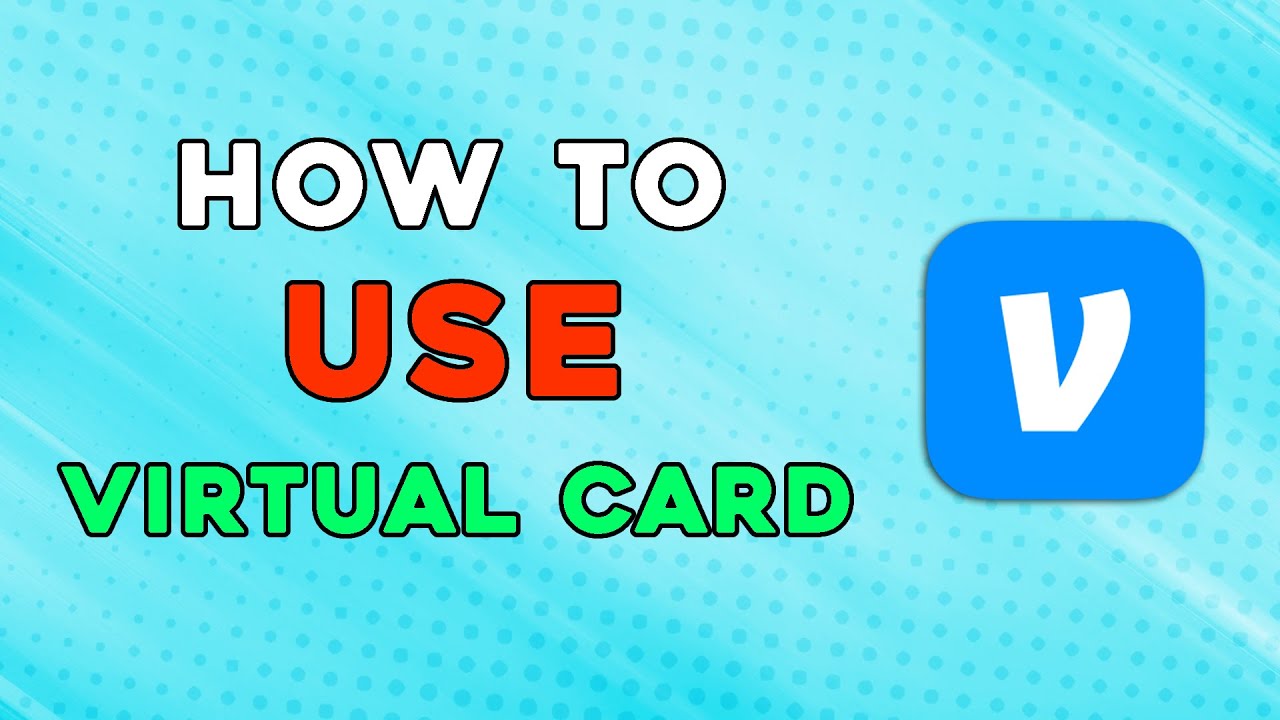 How To Use Venmo Virtual Card