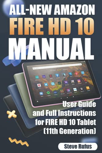 Amazon Fire HD 10 Tablet Manual: 2021 Release User Guide