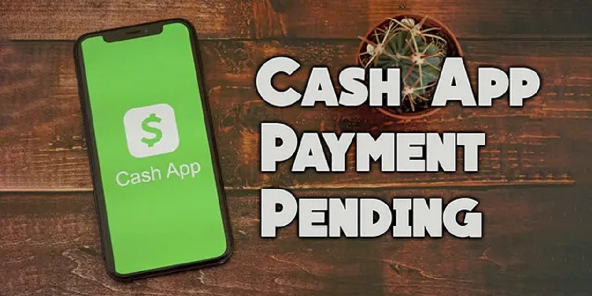 How Long Does A Pending Payment Take On Cash App?