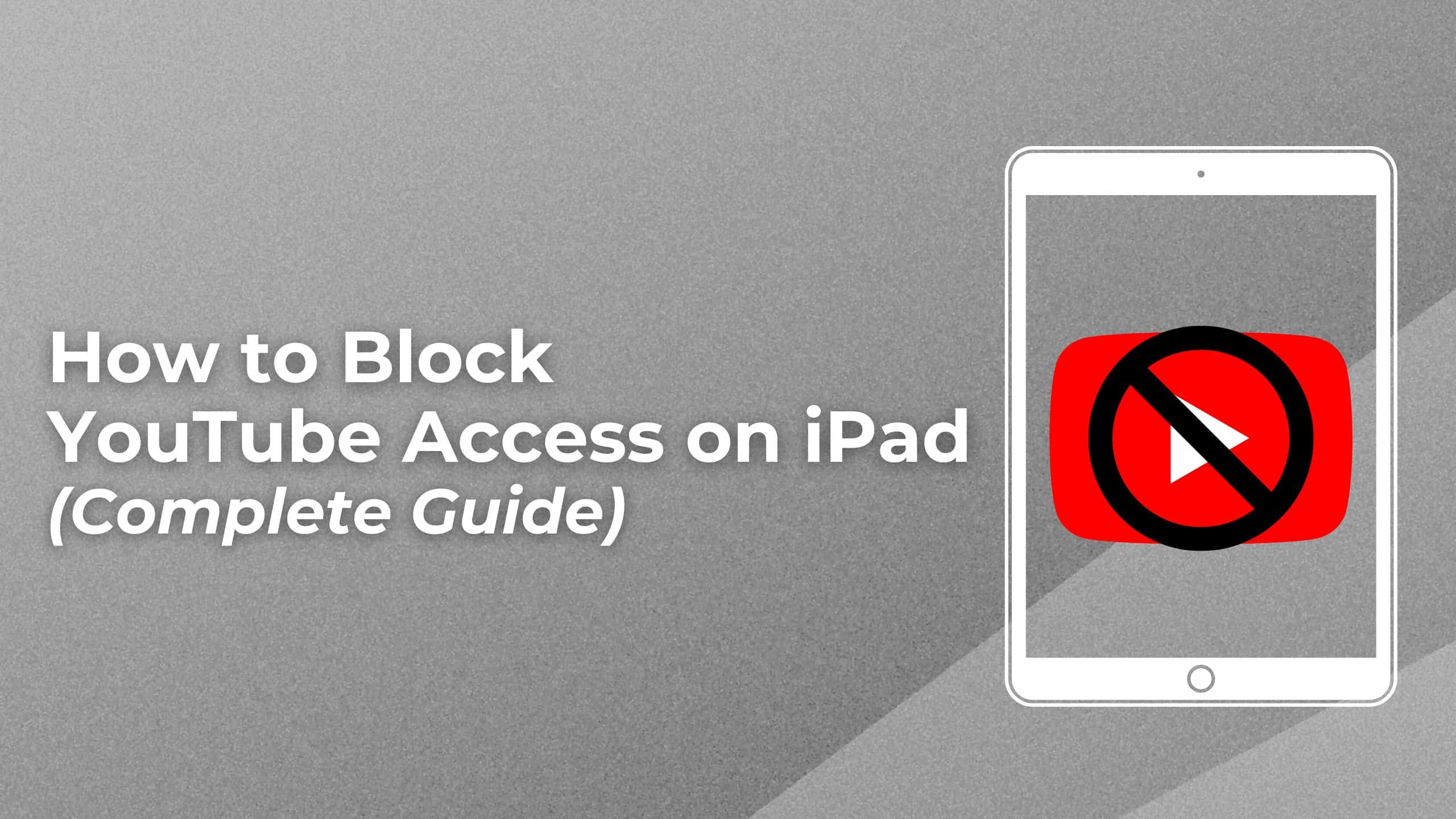 How To Block Youtube On A Tablet