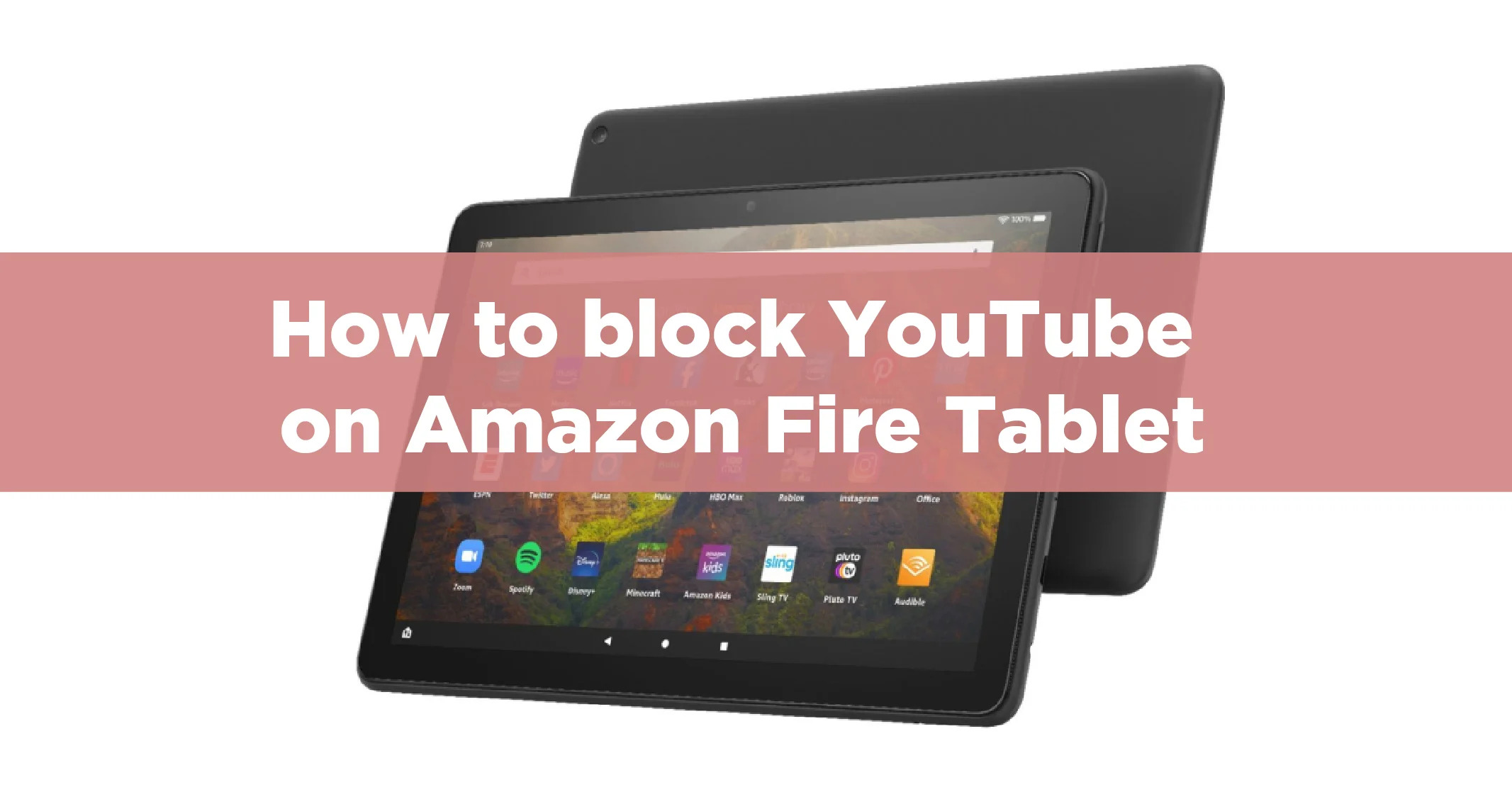 How To Block Youtube On Amazon Fire Tablet