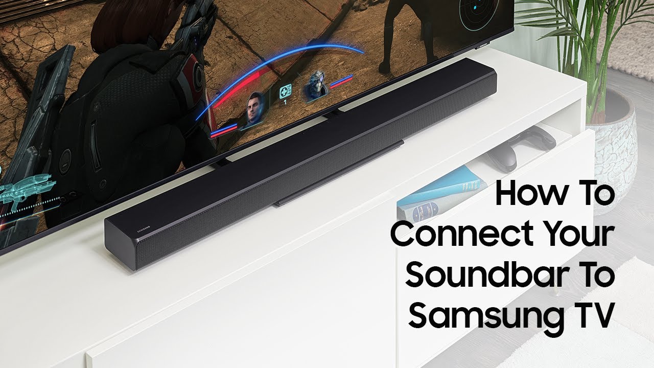 How To Hook Up Samsung Soundbar To Samsung Smart TV