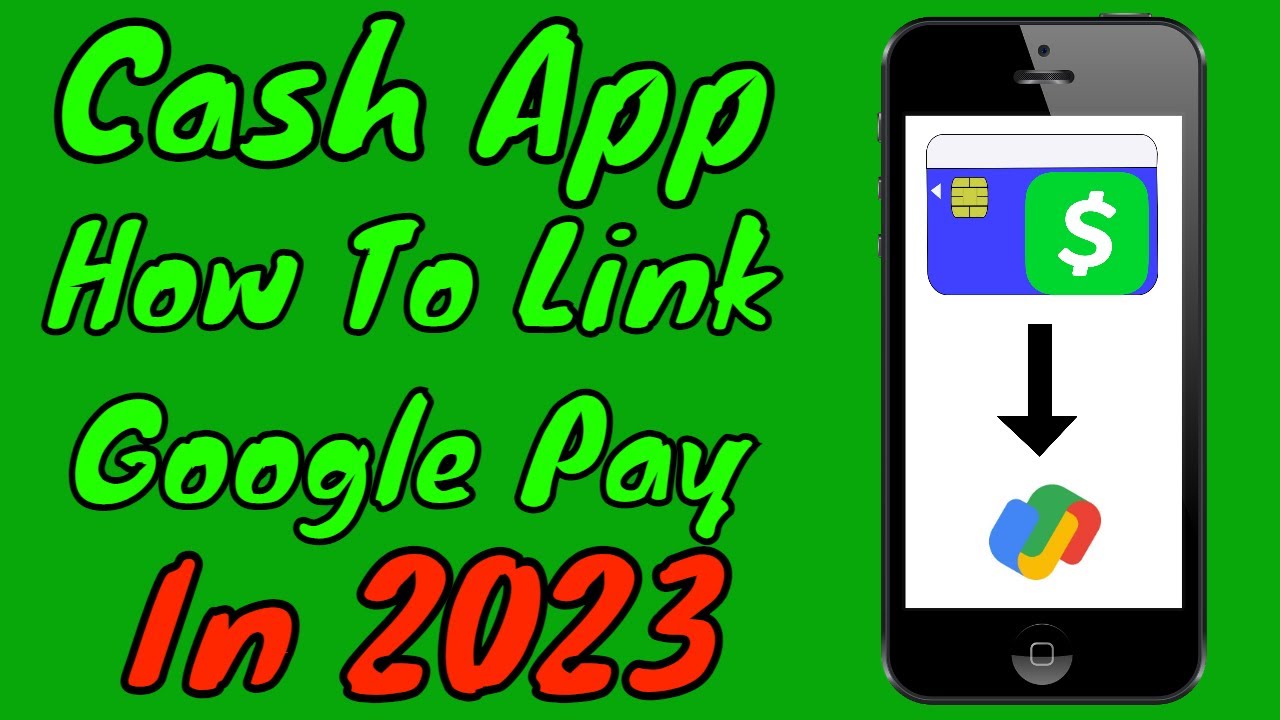 How To Link Cash App With Google Pay