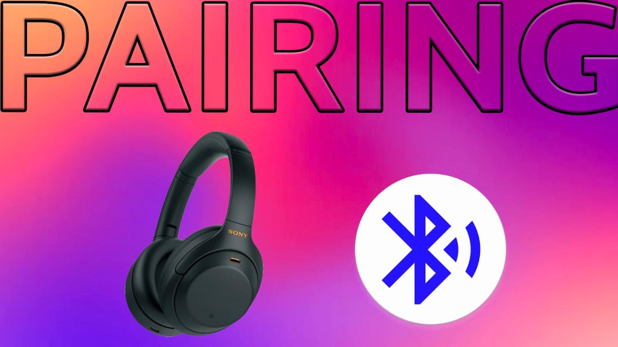 How To Pair Sony Noise Cancelling Headphones