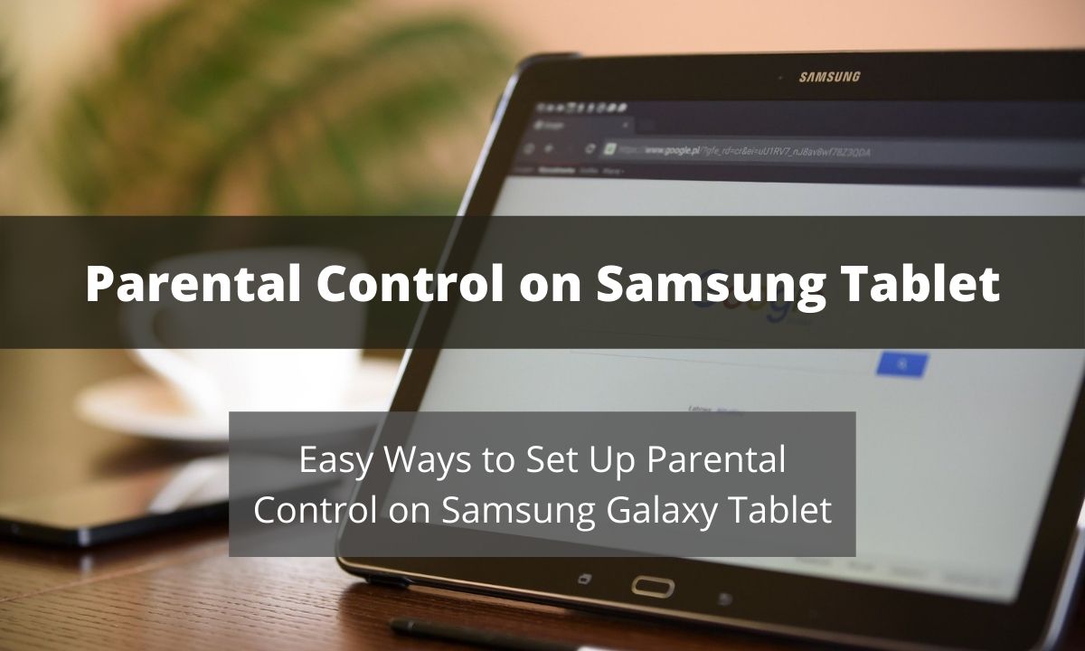 How To Put A Parental Block On Samsung Tablet