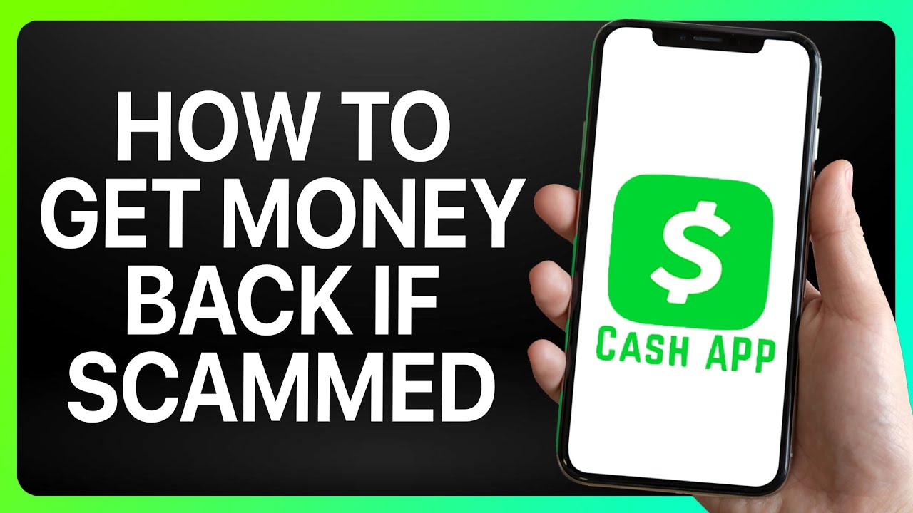 How To Retrieve Money On Cash App If Scammed