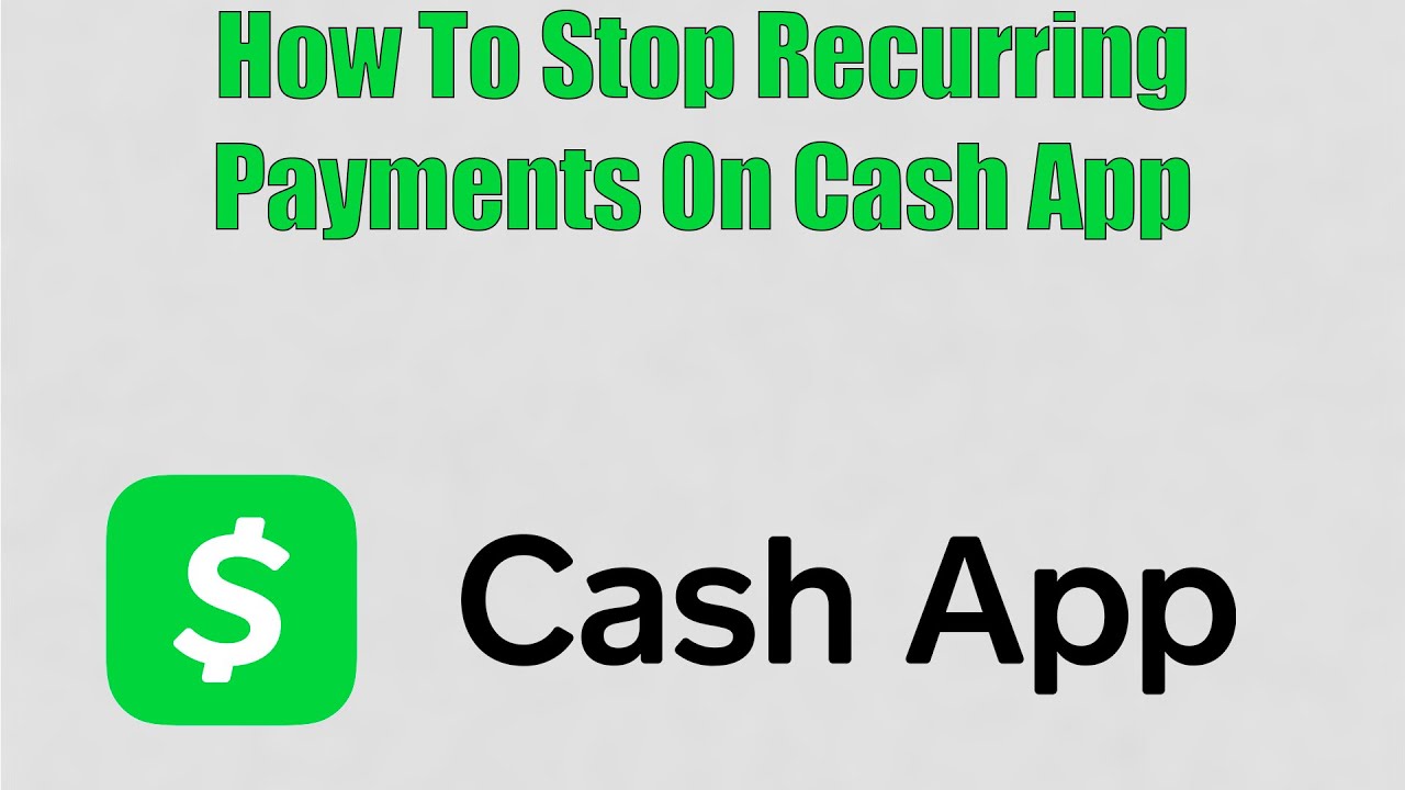 How To Stop Recurring Payments On Cash App