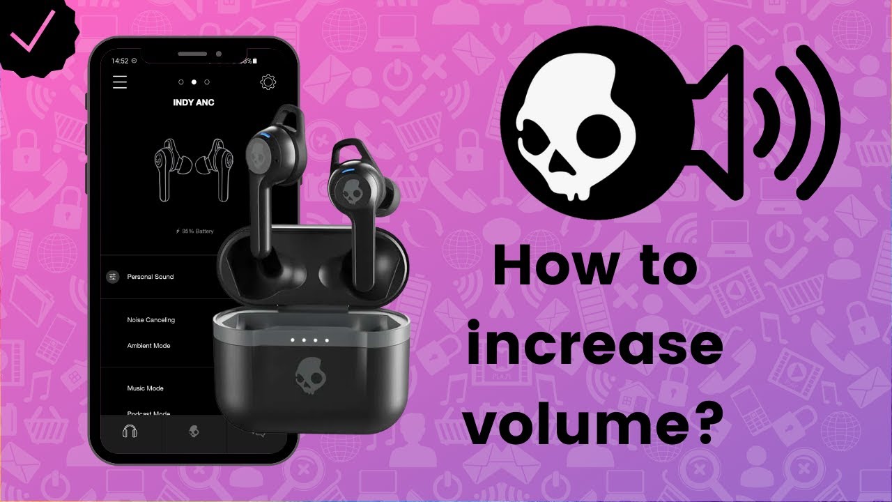 How To Turn Up Volume On Skullcandy Wireless Earbuds