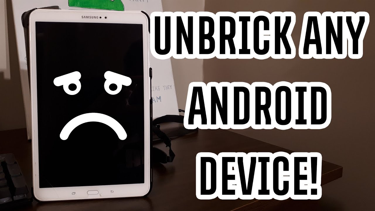 How To Unbrick Tablet