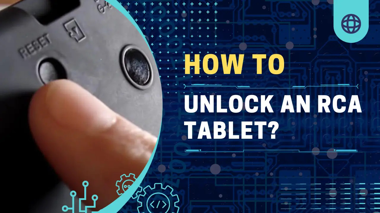 How To Unlock RCA Tablet Forgot Password
