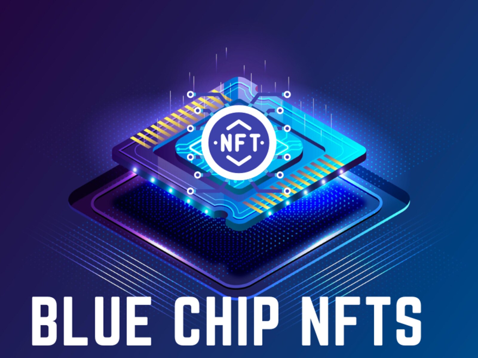 What Is A Blue Chip NFT