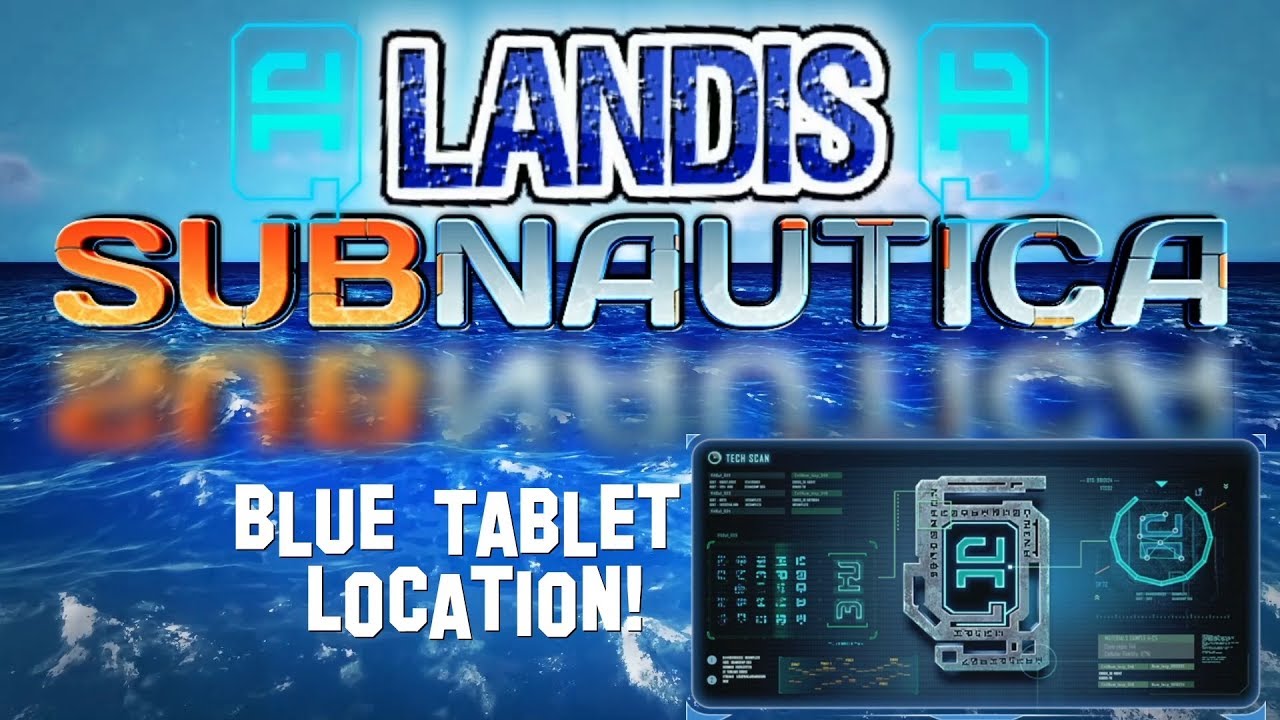 Where To Find A Blue Tablet In Subnautica