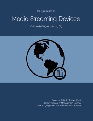 2023 Report on Media Streaming Devices: World Market Segmentation