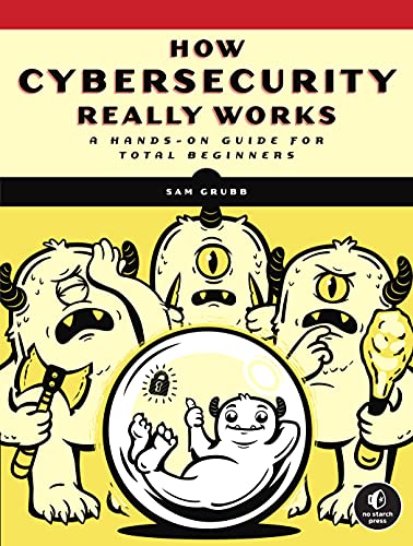 Cybersecurity: A Hands-On Guide for Total Beginners