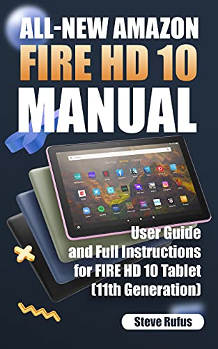Amazon Fire HD 10 Tablet User Manual: A Mixed Bag of Instructions