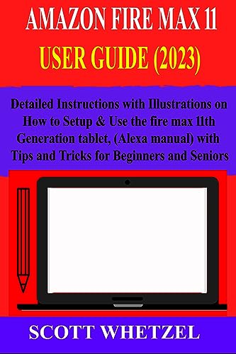 AMAZON FIRE MAX 11 USER GUIDE (2023)