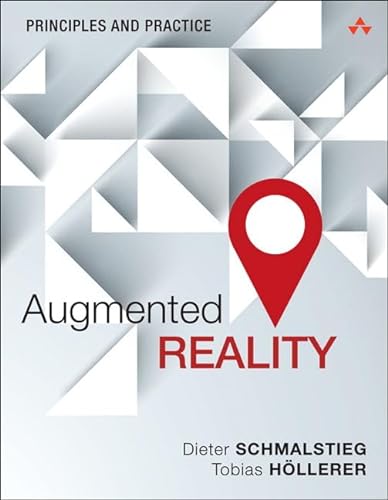 Augmented Reality Principles and Practice