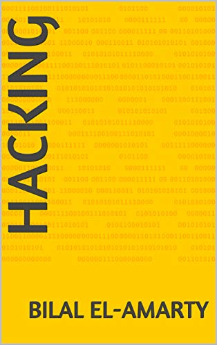 AVEC EL-AMARTY BILAL: Exploring the World of Hacking (French Edition)