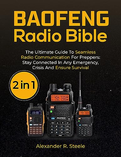 Baofeng Radio Bible: The Ultimate Guide to Seamless Radio Communication