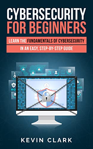 Beginner's Guide to Cybersecurity: Learn the Essentials Step-by-Step